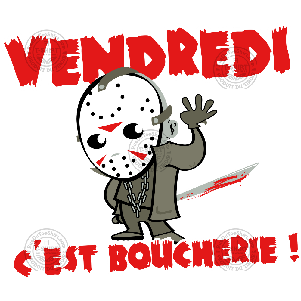 VENDREDI, c'est boucherie !