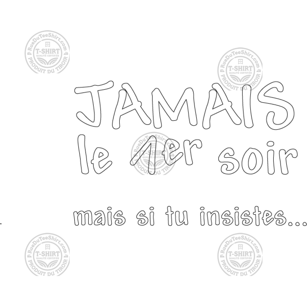 JAMAIS...