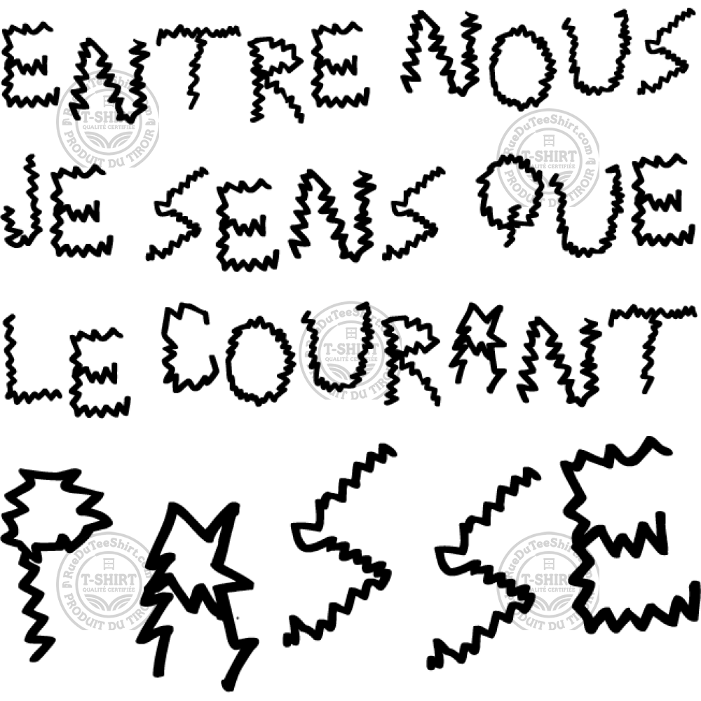 Entre nous, je sens que le courant passe !